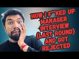 How I F**ked up MANAGER INTERVIEW (Last Round) and Got REJECTED | NItMan Talks