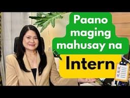 Paano maging mahusay na intern | OJT tips