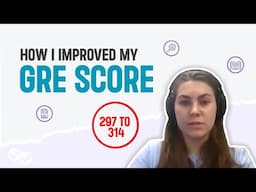 How I Boosted My GRE Score from 297 to 314 🚀 | A Student's Prep Journey