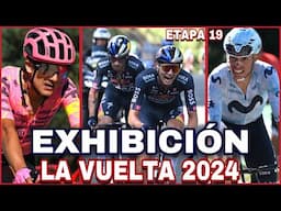 ETAPA 19 ➤ LA VUELTA a ESPAÑA 2024 🇪🇸 Exhibición