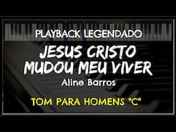 🎤 Jesus Cristo Mudou Meu Viver (PLAYBACK LEGENDADO - TOM MASCULINO "C") Aline Barros, by Niel Nasto