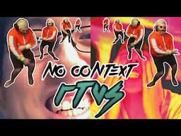 No Context RTVS - Moments to Instill Fear and Joy