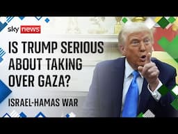 Sky's Middle East Correspondent Alistair Bunkall on Donald Trump's Gaza comments