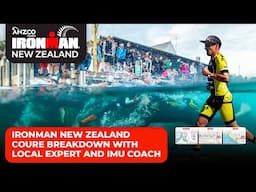 IRONMAN NEW ZEALAND Course breakdown with local expert coach