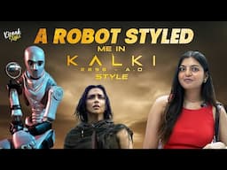 A Robot Styled Me In Kalki 2898 Style | Kiraak Style | Chai Bisket