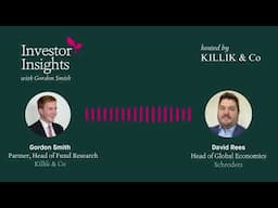 Investor Insights Podcast #45 – David Rees, Head of Global Economics, Schroders