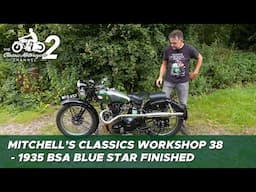 Classic Motorcycle Workshop Vlog 38 - 1935 BSA Blue Star finished