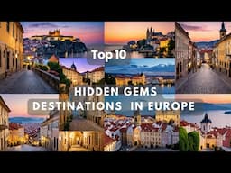 Top 10 Hidden Gems Destinations to Visit in Europe | Top 10 travel destinations Europe 2024