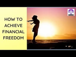 How to Achieve Financial Freedom