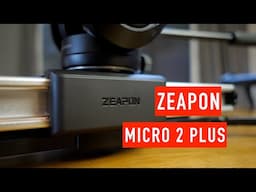 A Compact Slider - Zeapon Micro 2 Plus