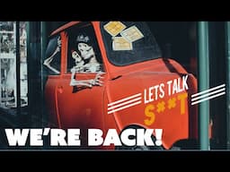 We're Back! - Lets Talk S**t