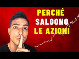 Perché le azioni salgono?