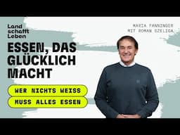 PODCAST | # 215 Essen, das glücklich macht | Roman Szeliga - mit Maria Fanninger