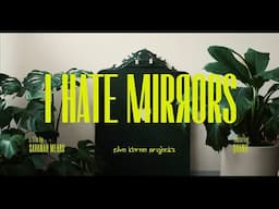 I Hate Mirrors - Short Film