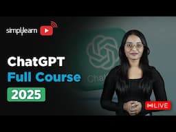 ChatGPT Full Course For 2025 | ChatGPT Tutorial For Beginnners | ChatGPT Course | Simplilearn