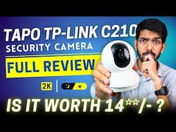 Tapo C210 Full Review - TP Link Tapo C210 2K WiFi CCTV Camera - Should You Buy?