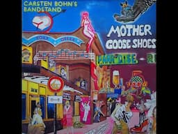 Carsten Bohn's Bandstand   1978.   Mother Goose Shoes.  (vinyl record)