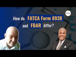 [ Offshore Tax ] How do FATCA Form 8938 and FBAR differ?