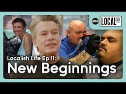 New Beginnings | Localish Life Ep. 11