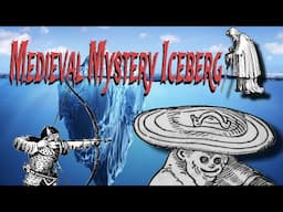 The Medieval Mystery Iceberg