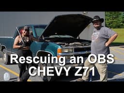 RESCUING AN OBS 95 CHEVY K1500 Z71, Truck Rescue Road Trip, Saving an OBS Chevy Z71 from a field