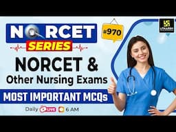 MSN, PEDIA, PHARMA | NORCET Series #970 | NORCET 8 & All Nursing Exams Special Class