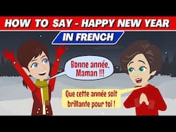 How to Say Happy New Year in French | French Speaking and Listening Practice