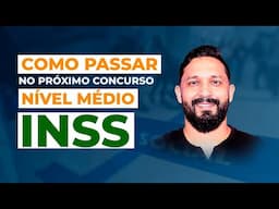 PRÓXIMO CONCURSO INSS 2025 | NÍVEL MÉDIO