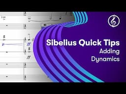 Sibelius Quick Tips: Adding Dynamics