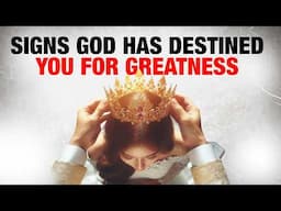 Signs God Has Destined You For Greatness