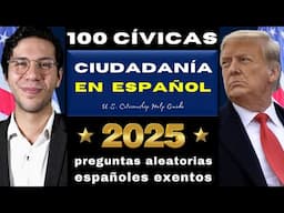 2025 Examen 100 Preguntas Cívicas (Español para aspirantes exentos)  ciudadania americana en espanol