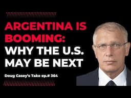 Argentina is Booming: Why The U.S. May Be Next