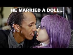 Man Marries Doll Because A Real Woman Is Too Much Trouble (He Still Fights With Her)