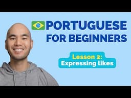 Learn Brazilian Portuguese // Lesson 2: Expressing likes