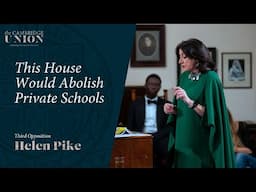 Helen Pike | This House Would Abolish Private Schools | Cambridge Union