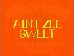 "Ain't Zee Sweet" (1945) Opening & Ending