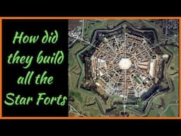 How did they build all the Star Forts?