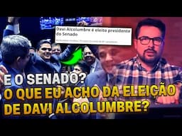 ⛔O SENADO: O que eu acho da eleição de Alcolumbre?