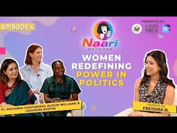 Naari Network | Episode 4 | Women Redefining Power in Politics