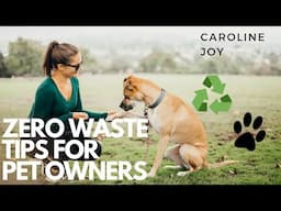 ZERO WASTE WITH PETS (Specifically Dogs) | Zero waste tips