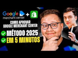 Como Aprovar Google Merchant Center em 2025 | Dropshipping & Google Shopping