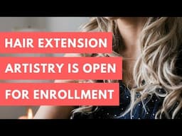 Hair Extension Artistry is Open for Enrollment