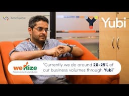 #BetterTogether with WeRize Powered by Yubi Co.Lend