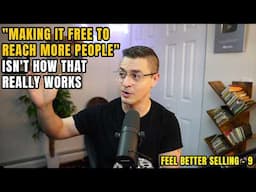 "Making it free to reach more people" isn't how that really works