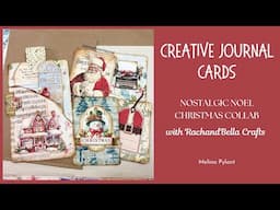 CREATIVE JOURNAL CARDS | NOSTALGIC NOEL COLLAB #christmascraftoff24 with RachandBella Crafts