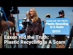 Exxon Hid the Truth: Plastic Recycling Is A Scam