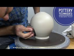 Pottery Techniques: Thrown Foot