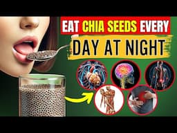 Eat Chia Seeds At NIGHT for 1 Week & See What Will Happen to YOU | Benefits Of Chia Seeds At Night