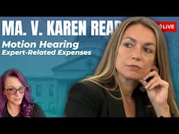 LIVE COURT | MA v. Karen Read- Ruling & Hearing on Defense Motion to Recover Expert-Related Expenses