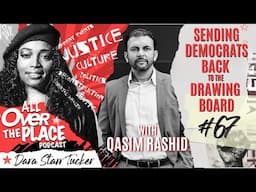 AOTP EP 67 | Sending Democrats Back to the Drawing Board (with Qasim Rashid)